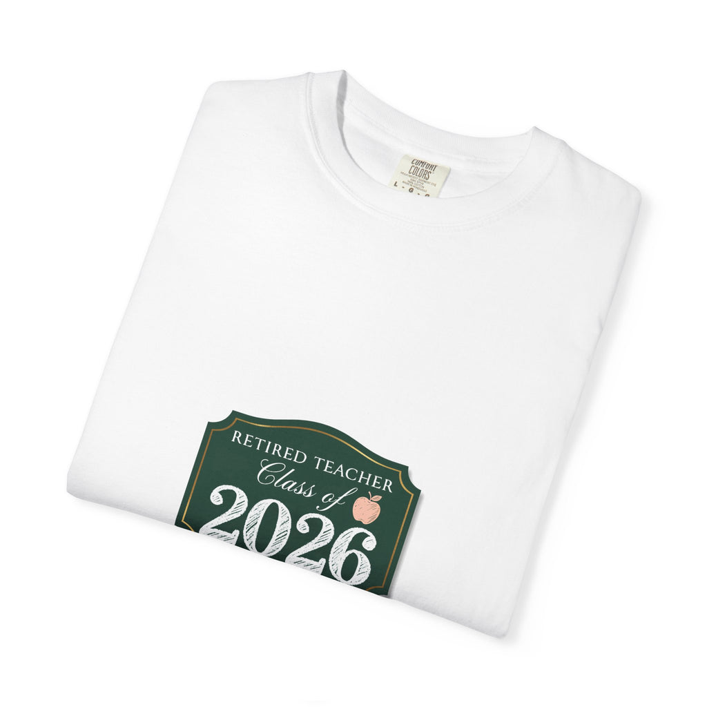 Retired Teacher Gift Class of 2026 Personalized Comfort Colors Shirt