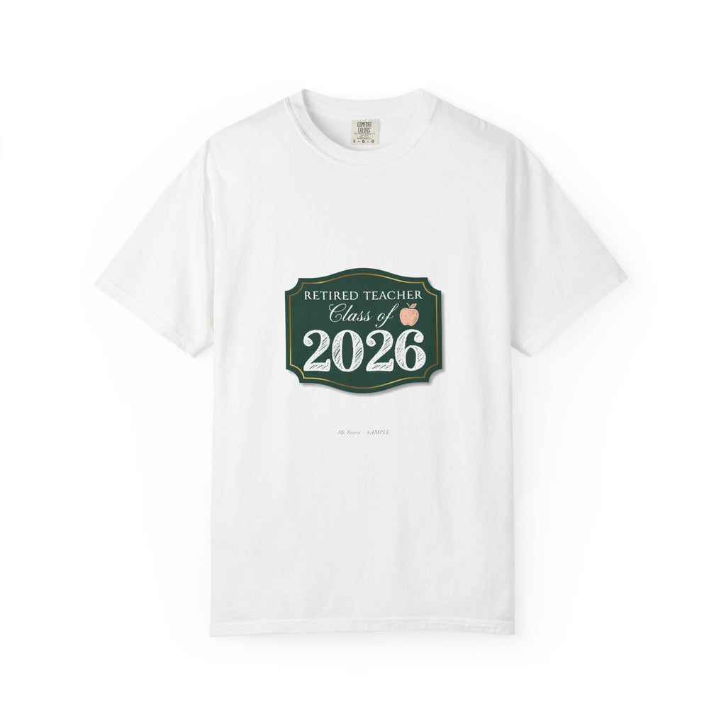 Retired teacher gift Class of 2026 – personalized Comfort Colors shirt