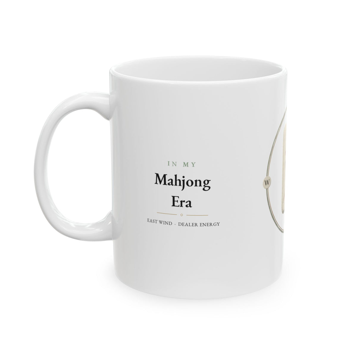 In My Mahjong Era Mug Funny Mahjong Gift East Wind Coffee Cup